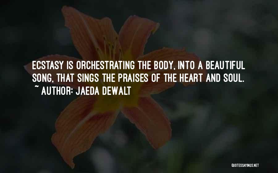 Beautiful Praises Quotes By Jaeda DeWalt