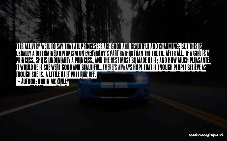 Beautiful Princesses Quotes By Robin McKinley Beautiful Princesses Quotes By Robin McKinley