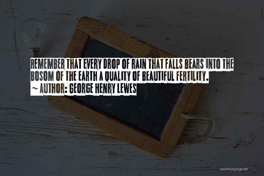 Beautiful Rain Quotes By George Henry Lewes