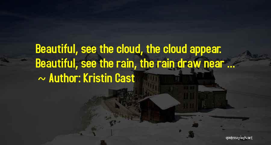 Beautiful Rain Quotes By Kristin Cast