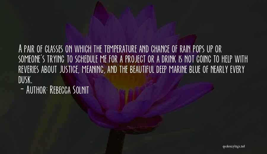 Beautiful Rain Quotes By Rebecca Solnit