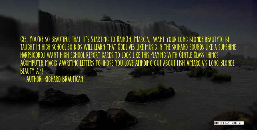 Beautiful Rain Quotes By Richard Brautigan