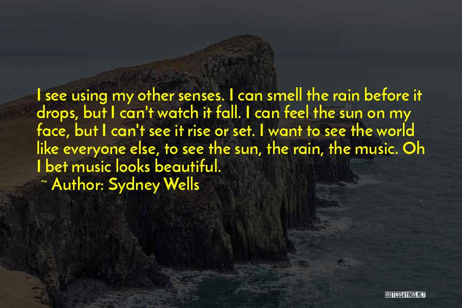 Beautiful Rain Quotes By Sydney Wells