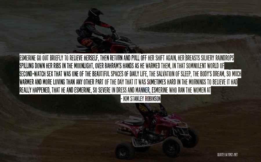 Beautiful Raindrops Quotes By Kim Stanley Robinson Beautiful Raindrops Quotes By Kim Stanley Robinson