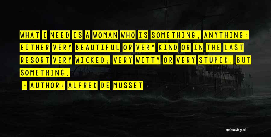 Beautiful Resort Quotes By Alfred De Musset