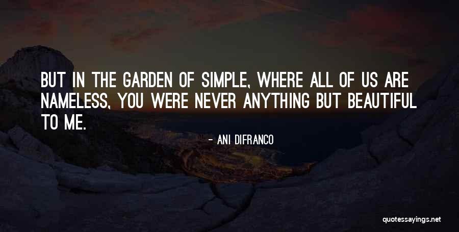 Beautiful Romantic Quotes By Ani DiFranco Beautiful Romantic Quotes By Ani DiFranco