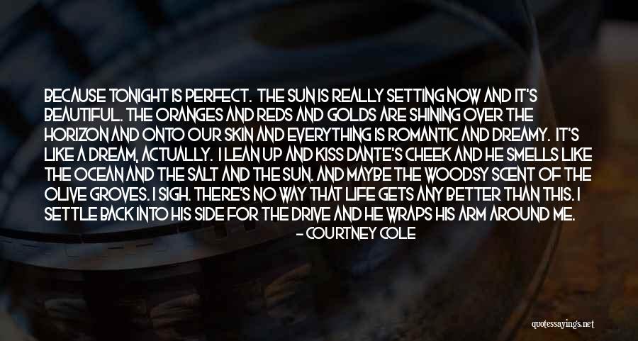 Beautiful Romantic Quotes By Courtney Cole Beautiful Romantic Quotes By Courtney Cole