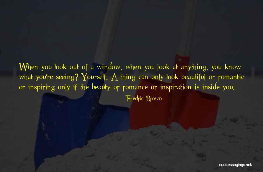 Beautiful Romantic Quotes By Fredric Brown Beautiful Romantic Quotes By Fredric Brown