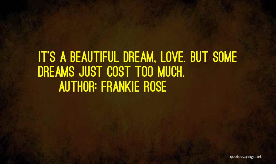 Beautiful Rose With Love Quotes By Frankie Rose