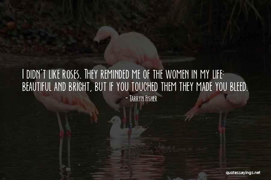 Beautiful Roses And Quotes By Tarryn Fisher Beautiful Roses And Quotes By Tarryn Fisher