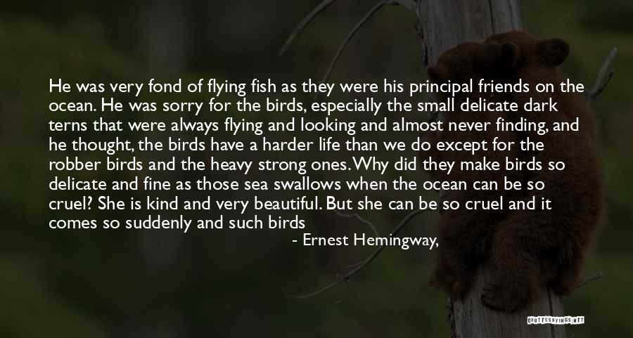 Beautiful Sad Quotes By Ernest Hemingway,