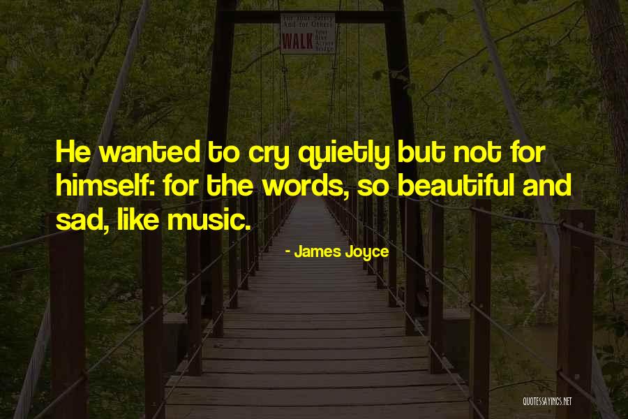 Beautiful Sad Quotes By James Joyce