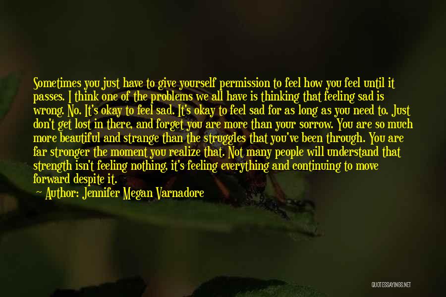 Beautiful Sad Quotes By Jennifer Megan Varnadore