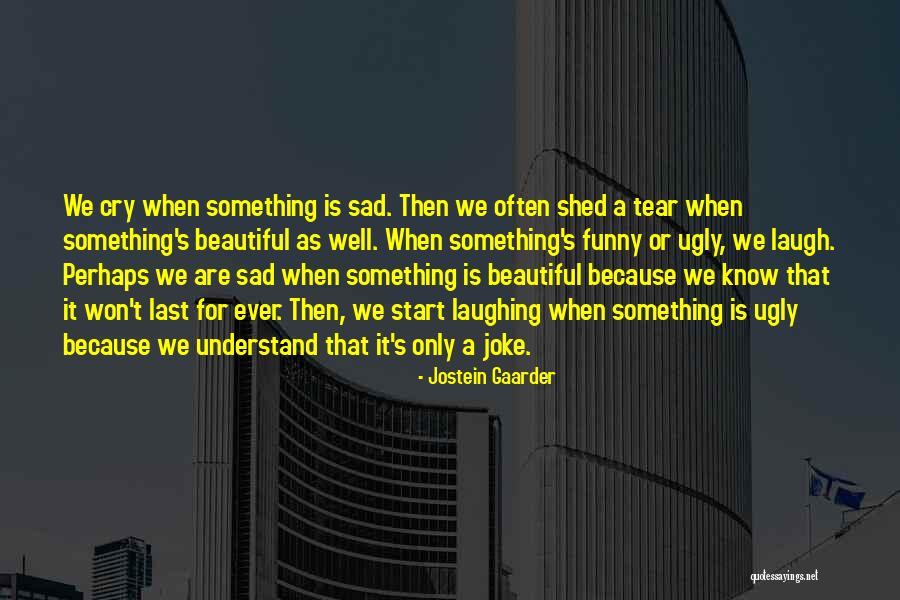 Beautiful Sad Quotes By Jostein Gaarder