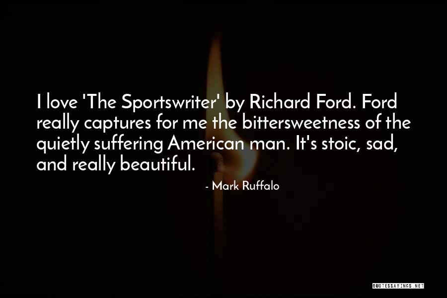 Beautiful Sad Quotes By Mark Ruffalo