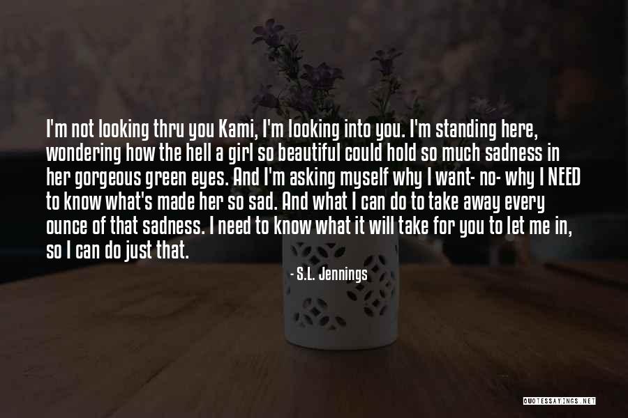 Beautiful Sad Quotes By S.L. Jennings