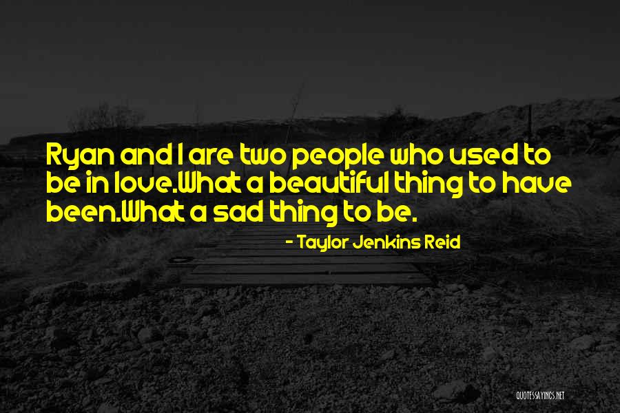 Beautiful Sad Quotes By Taylor Jenkins Reid