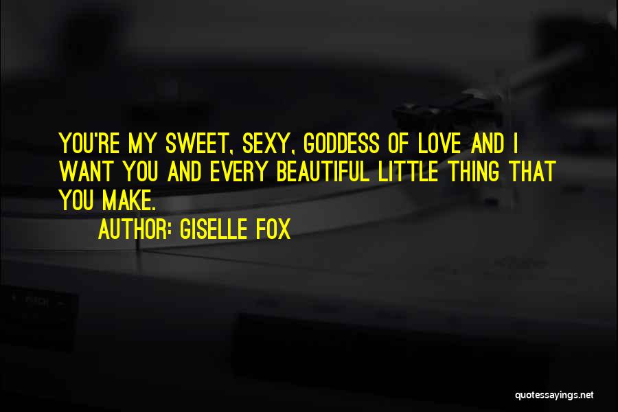 Beautiful Sayings And Quotes By Giselle Fox