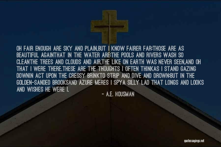 Beautiful Scenery And Quotes By A.E. Housman