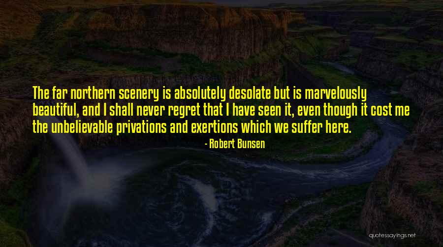 Beautiful Scenery And Quotes By Robert Bunsen