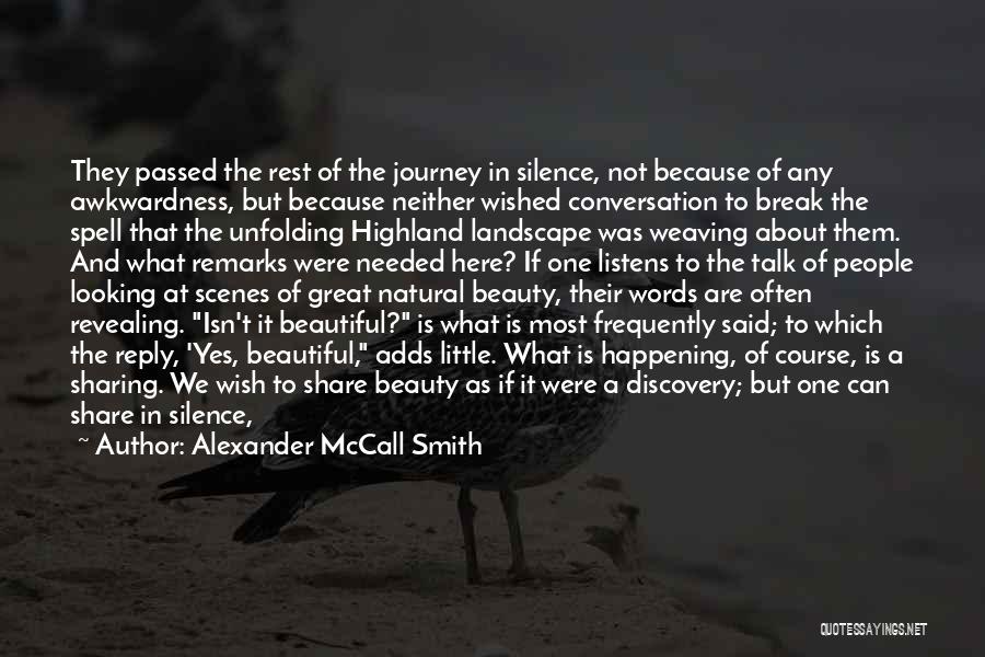 Beautiful Scenes Quotes By Alexander McCall Smith