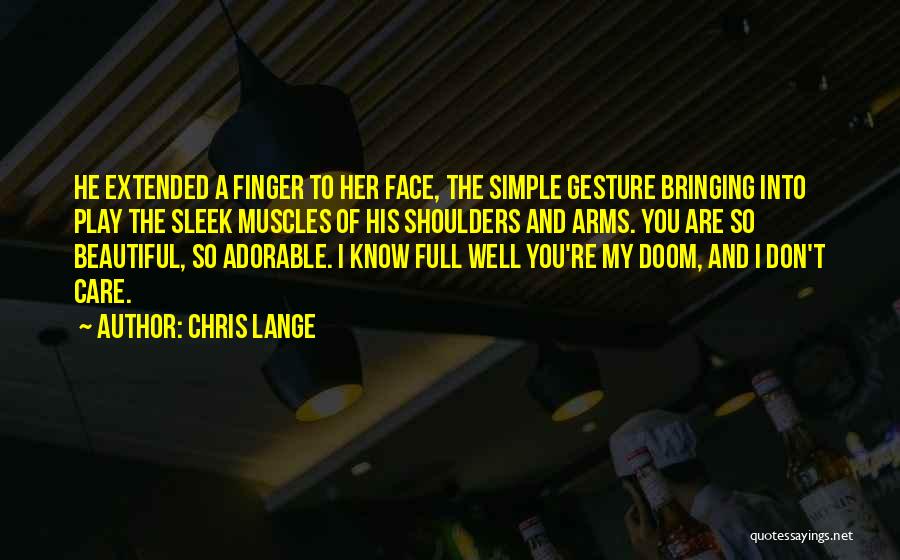 Beautiful Scenes Quotes By Chris Lange