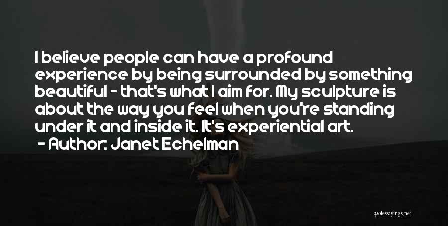 Beautiful Sculpture Quotes By Janet Echelman