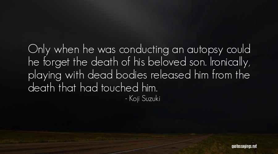 Beautiful Seclusion Quotes By Koji Suzuki Beautiful Seclusion Quotes By Koji Suzuki