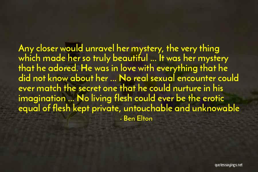Beautiful Secret Love Quotes By Ben Elton Beautiful Secret Love Quotes By Ben Elton