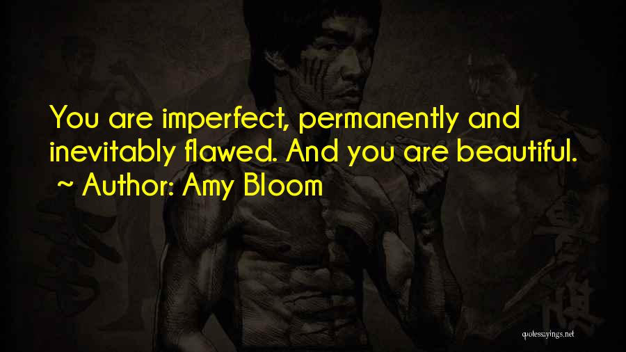 Beautiful Self Image Quotes By Amy Bloom