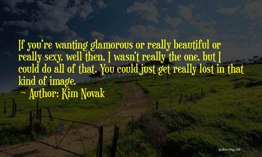 Beautiful Self Image Quotes By Kim Novak