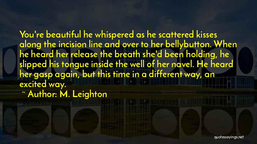 Beautiful She Quotes By M. Leighton