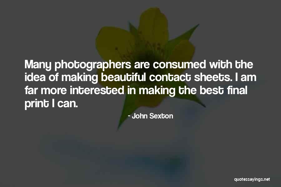 Beautiful Sheets Quotes By John Sexton Beautiful Sheets Quotes By John Sexton