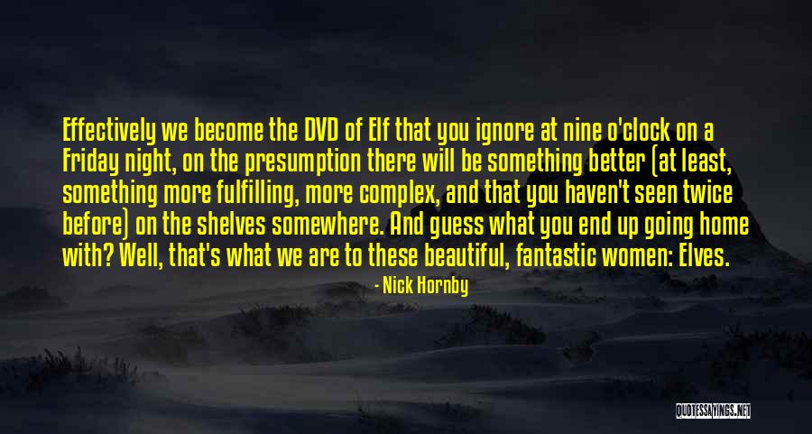 Beautiful Shelves Quotes By Nick Hornby Beautiful Shelves Quotes By Nick Hornby