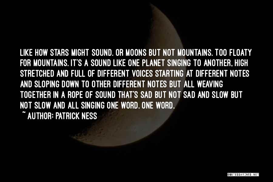Beautiful Singing Voices Quotes By Patrick Ness