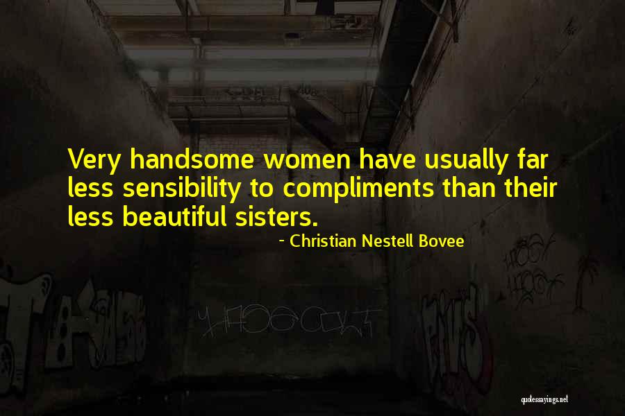Beautiful Sisters Quotes By Christian Nestell Bovee Beautiful Sisters Quotes By Christian Nestell Bovee