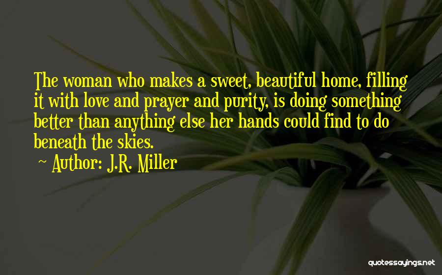 Beautiful Skies Quotes By J.R. Miller