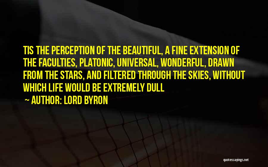 Beautiful Skies Quotes By Lord Byron