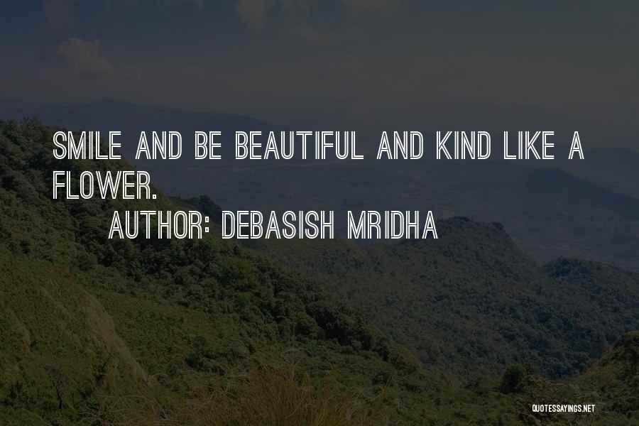 Beautiful Smile Quotes By Debasish Mridha