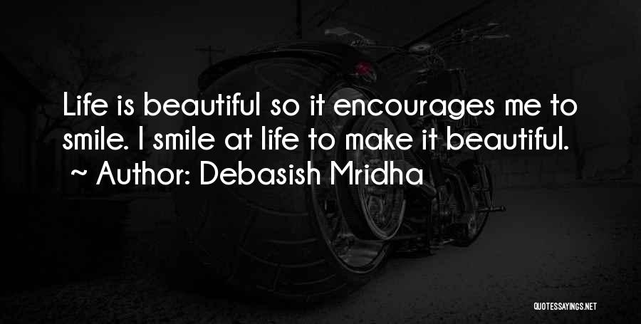 Beautiful Smile Quotes By Debasish Mridha