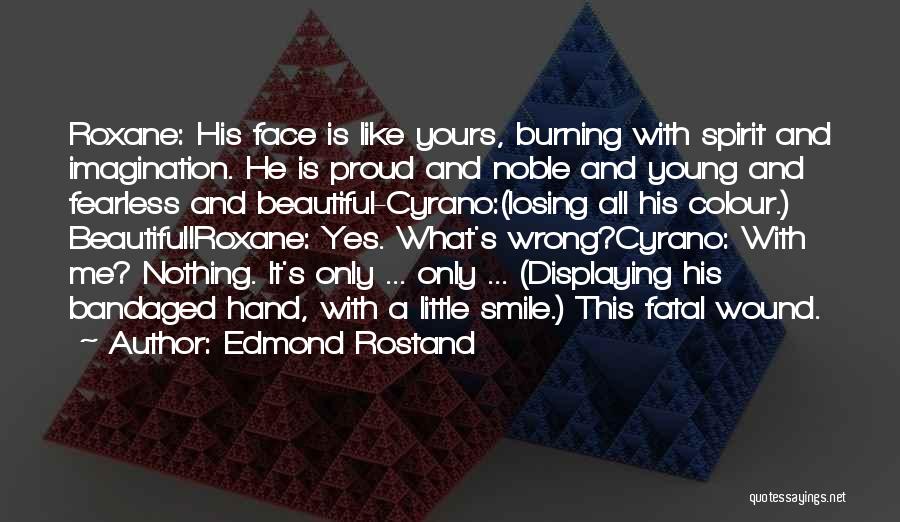 Beautiful Smile Quotes By Edmond Rostand