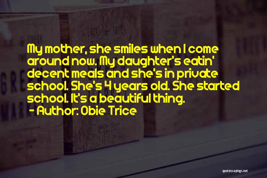 Beautiful Smiles Quotes By Obie Trice