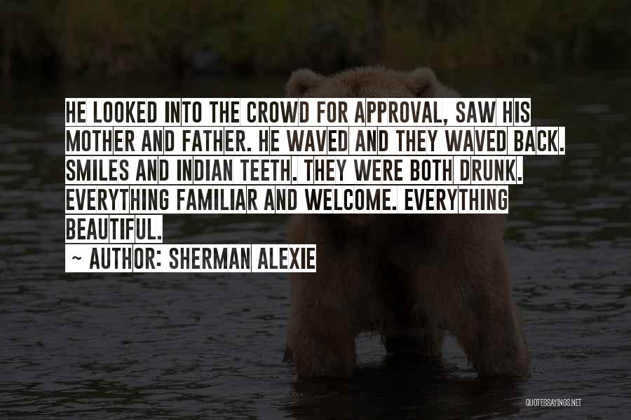 Beautiful Smiles Quotes By Sherman Alexie