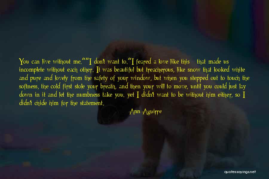 Beautiful Snow Quotes By Ann Aguirre Beautiful Snow Quotes By Ann Aguirre