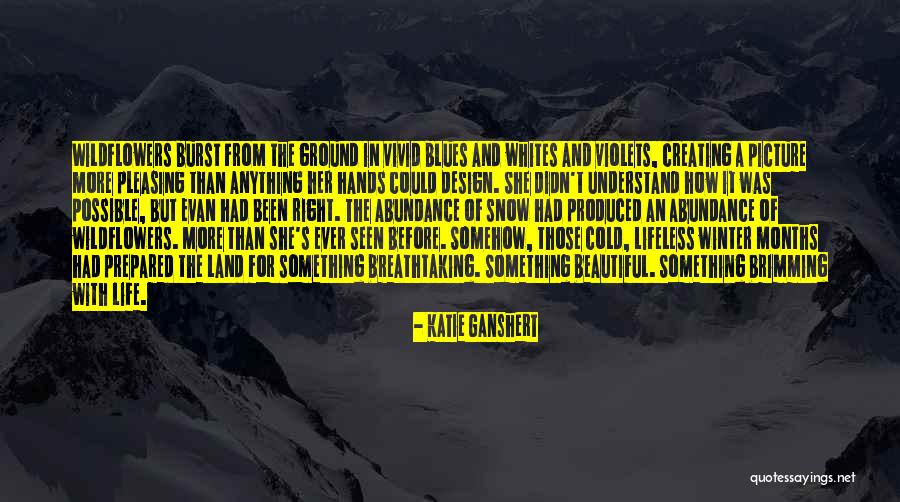 Beautiful Snow Quotes By Katie Ganshert Beautiful Snow Quotes By Katie Ganshert
