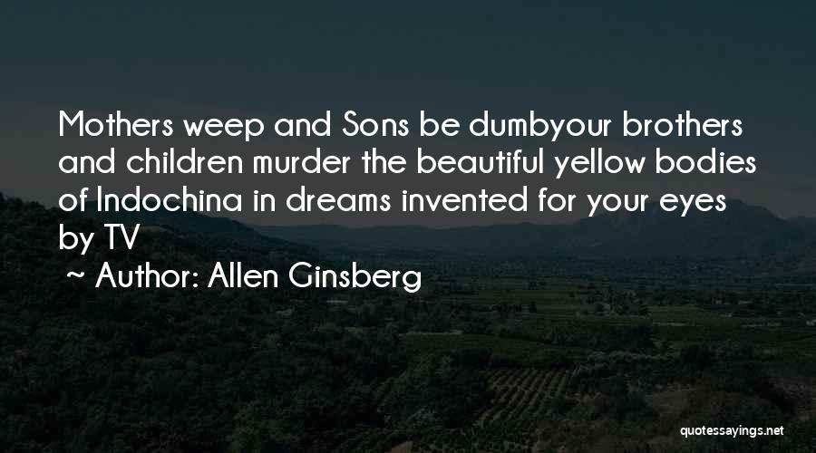 Beautiful Sons Quotes By Allen Ginsberg