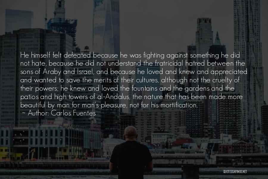 Beautiful Sons Quotes By Carlos Fuentes