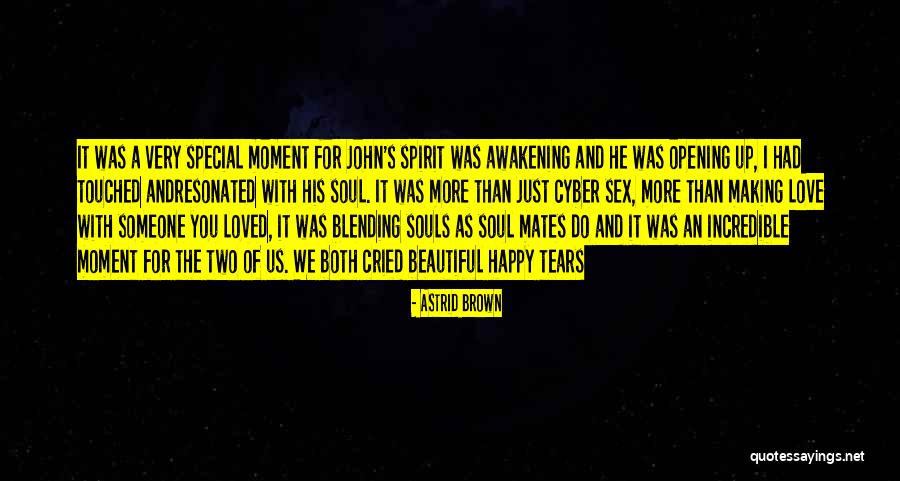 Beautiful Soul Love Quotes By Astrid Brown