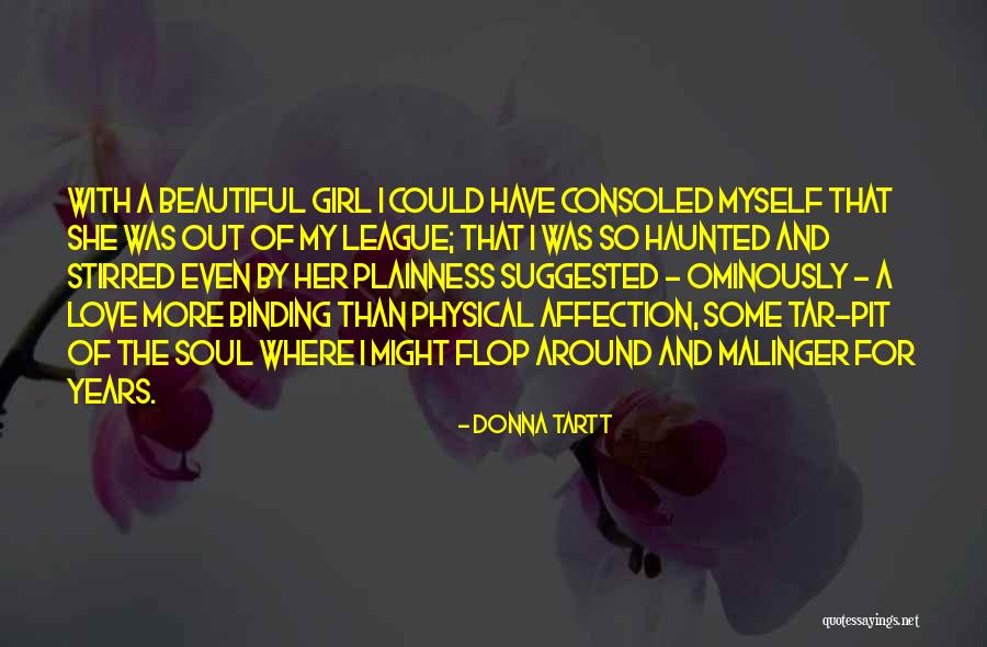 Beautiful Soul Love Quotes By Donna Tartt