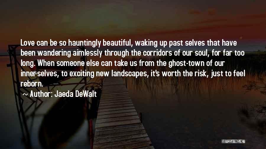 Beautiful Soul Love Quotes By Jaeda DeWalt